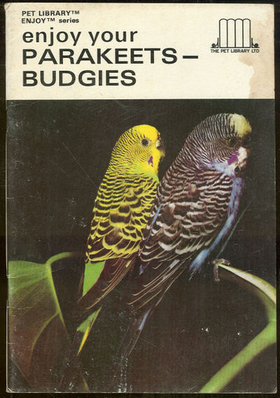 ENJOY YOUR PARAKEETS-BUDGIES