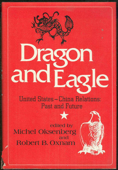DRAGON AND EAGLE United States-China Relations Past and Future