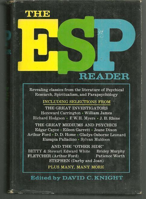 ESP READER Revealing Classics from the Literature of Psychical Researach, Spiritualism , and Parapsychology