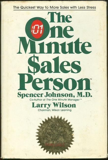 ONE MINUTE SALES PERSON The Quickest Way to More Sales with Less Stress