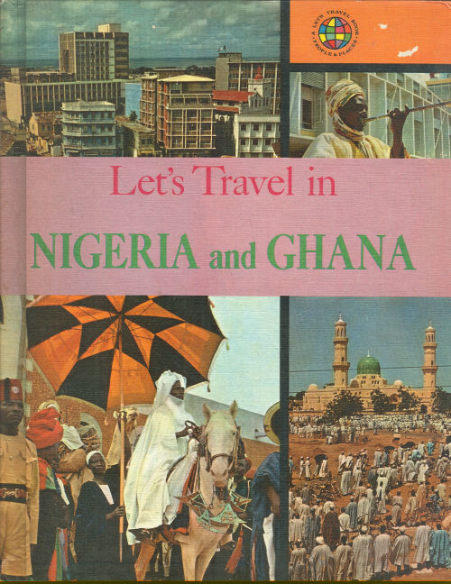 LET'S TRAVEL IN THE NIGERIA AND GHANA