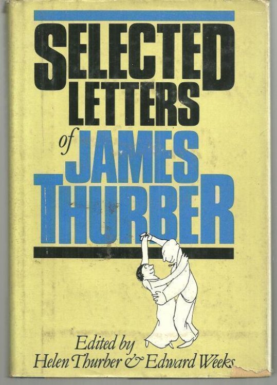 SELECTED LETTERS OF JAMES THURBER