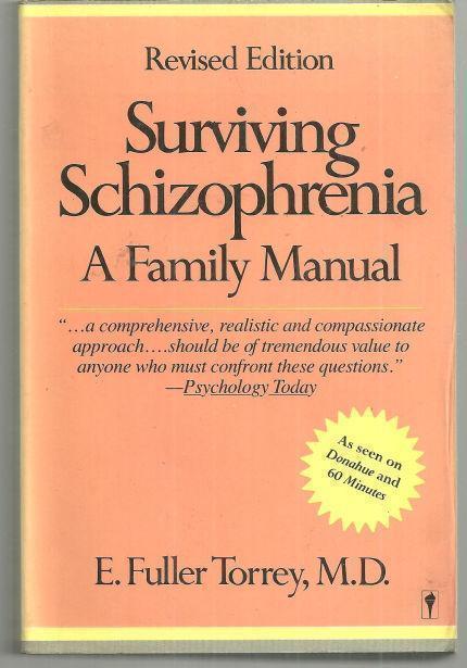 SURVIVING SCHIZOPHRENIA A Family Manual