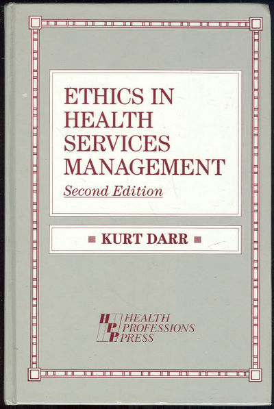 ETHICS IN HEALTH SERVICES MANAGEMENT