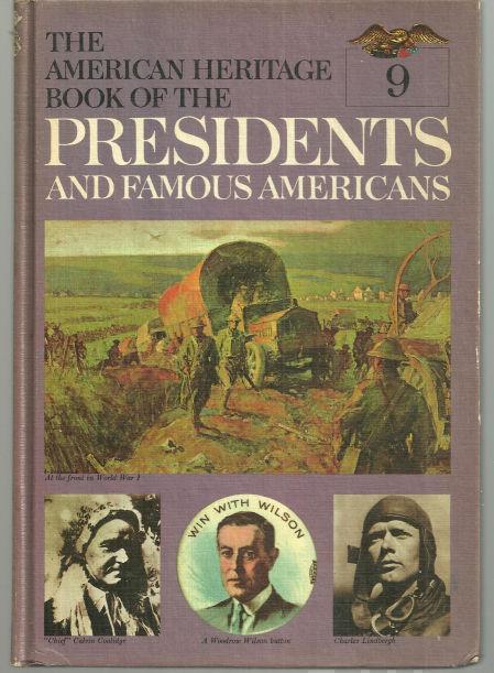 AMERICAN HERITAGE BOOK OF THE PRESIDENTS AND FAMOUS AMERICANS Woodrow Wilson, Warren Gamaliel Harding, Calvin Coolidge
