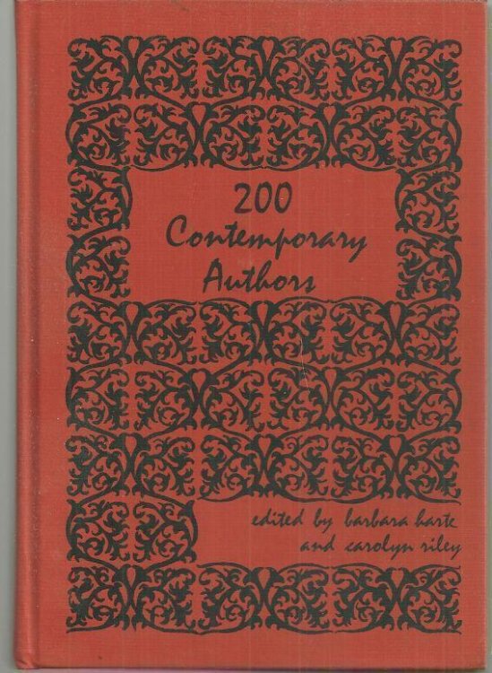 200 CONTEMPORARY AUTHORS Bio-Bibliographies of Selected Leading Writers of Today with Critical and Personal Sidelights