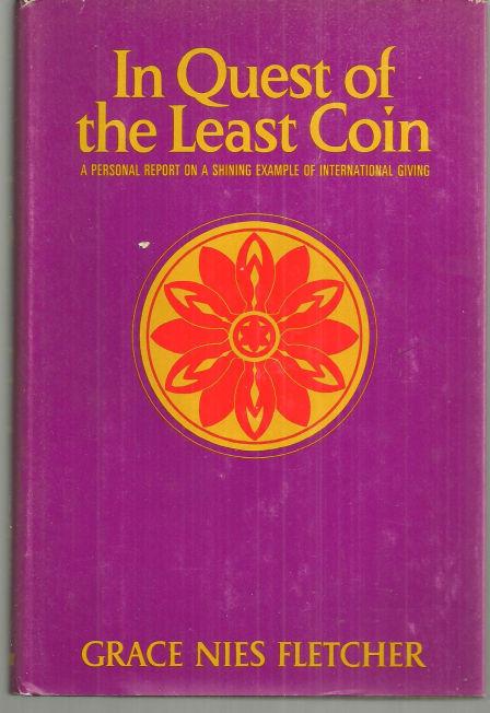 IN QUEST OF THE LEAST COIN A Personal Report on a Shining Example of International Giving