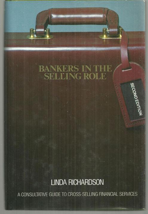 BANKERS IN THE SELLING ROLE A Consultative Guide to Cross-Selling Financial Services