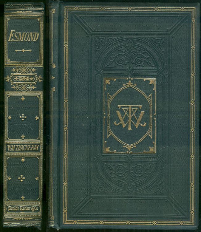 HISTORY OF HENRY ESMOND ESQ. A Colonel in the Service of Her Majesty Queen Anne