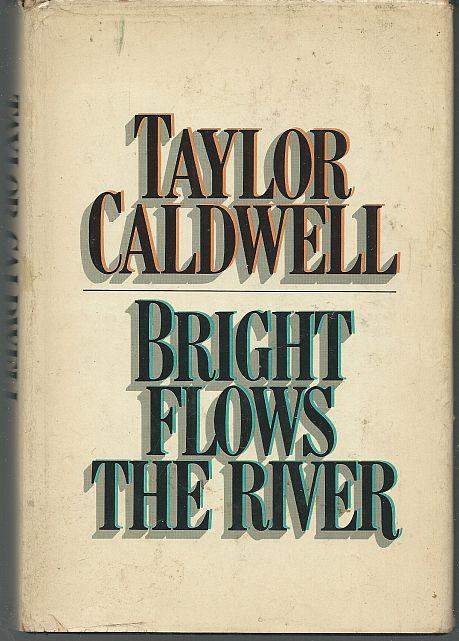 BRIGHT FLOWS THE RIVER