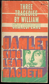 THREE TRAGEDIES OF WILLIAM SHAKESPEARE Hamlet, Mabeth and King Lear