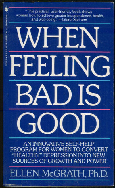 WHEN FEELING BAD IS GOOD