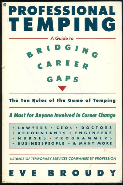 PROFESSIONAL TEMPING A Guide to Bridging Career Gaps