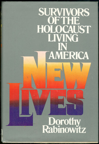 NEW LIVES Survivors of the Holocaust Living in America