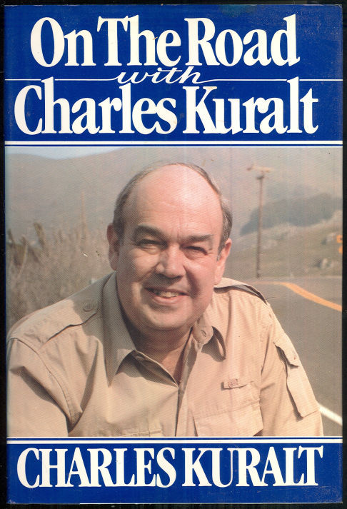 ON THE ROAD WITH CHARLES KURALT