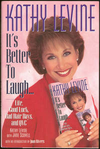 IT'S BETTER TO LAUGH Life, Good Luck, Bad Hair Days, and Qvc
