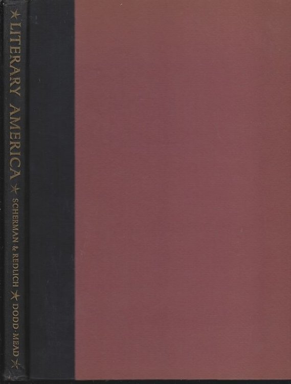 LITERARY AMERICA A Chronicle of American Writers from 1607-1952 with 173 Photographs of the American Scene That Inspired Them