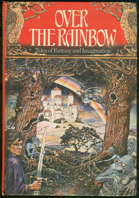 OVER THE RAINBOW Tales of Fantasy and Imagination