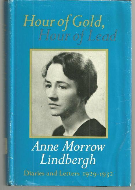 HOUR OF GOLD, HOUR OF LEAD Diaries and Letters 1929-1932