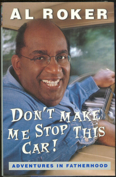 DON'T MAKE ME STOP THIS CAR Adventures in Fatherhood