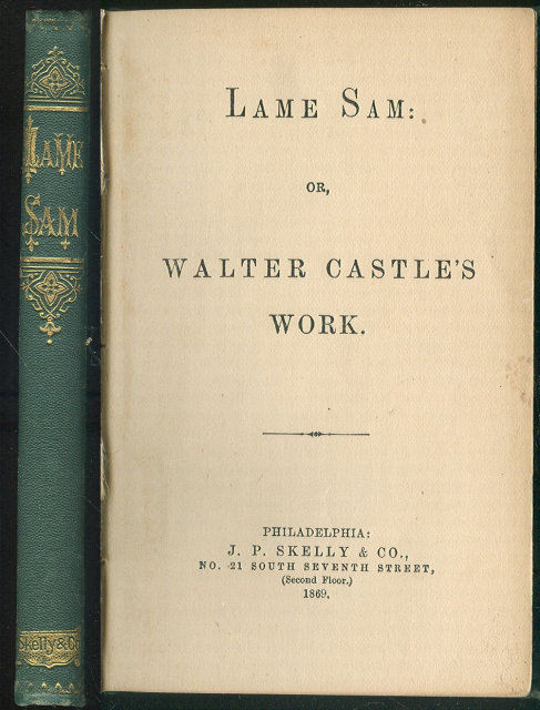 LAME SAM OR WALTER CASTLE'S WORK