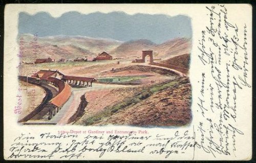 UNDIVIDED POSTCARD OF DEPOT AT GARDINER, MONTANA AND ENTRANCE TO YELLOWSTONE PARK