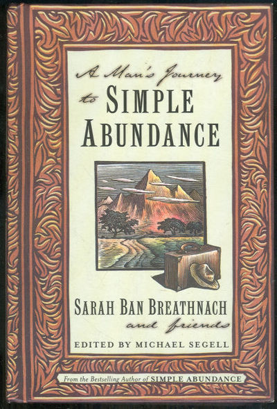MAN'S JOURNEY TO SIMPLE ABUNDANCE