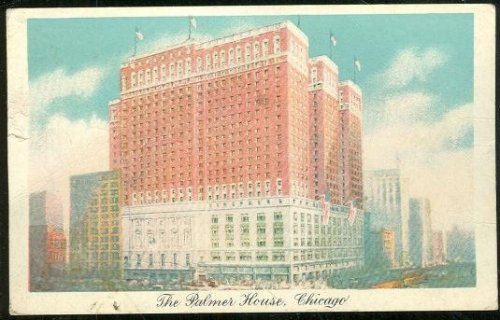 PALMER HOUSE, CHICAGO, ILLINOIS