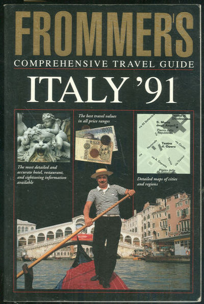 FROMMER'S ITALY '91 Comprehensive Travel Guide