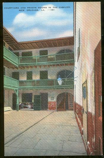 COURT YARD AND PRISON ROOMS IN THE CABILDO NEW ORLEANS, LOUISIANA