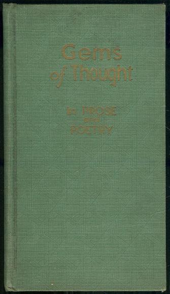 GEMS OF THOUGHT IN PROSE AND POETRY