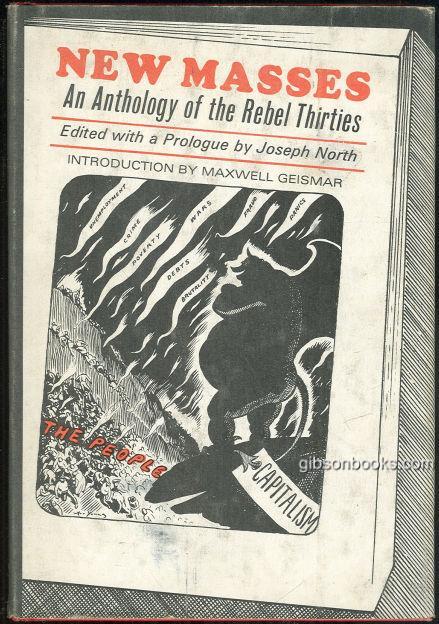 NEW MASSES An Anthology of the Rebel Thirties