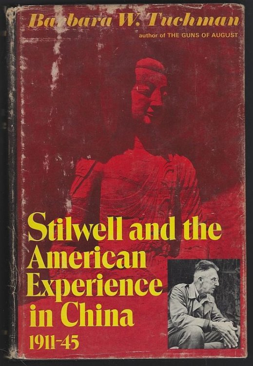 STILWELL AND THE AMERICAN EXPERIENCE IN CHINA 1911-45