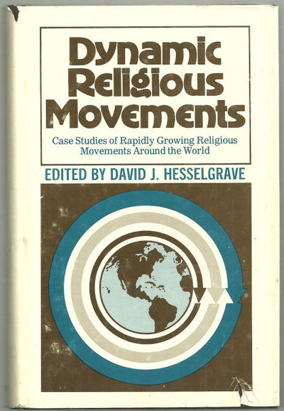 DYNAMIC RELIGIOUS MOVEMENTS Case Studies of Rapidly Growing Religious Movements around the World