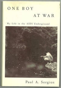 ONE BOY AT WAR My Life in the AIDS Underground