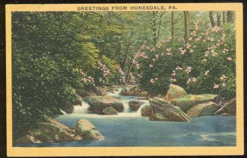 GREETINGS POSTCARD FROM HONESDALE, PENNSYLVANIA