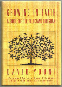 GROWING IN FAITH A Guide for the Reluctant Christian