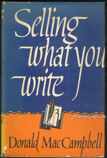 SELLING WHAT YOU WRITE