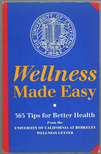 WELLNESS MADE EASY 365 Tips for Better Health
