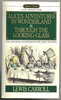 ALICE'S ADVENTURES IN WONDERLAND AND THROUGH THE LOOKING GLASS