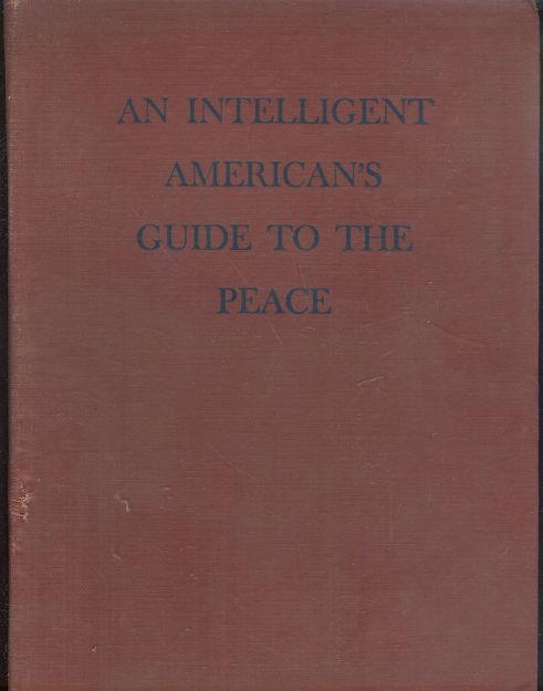 INTELLIGENT AMERICANS GUIDE TO THE PEACE