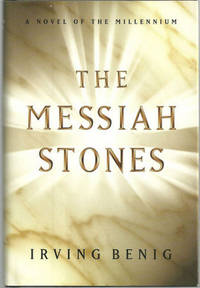 MESSIAH STONES A Novel of the Millennium