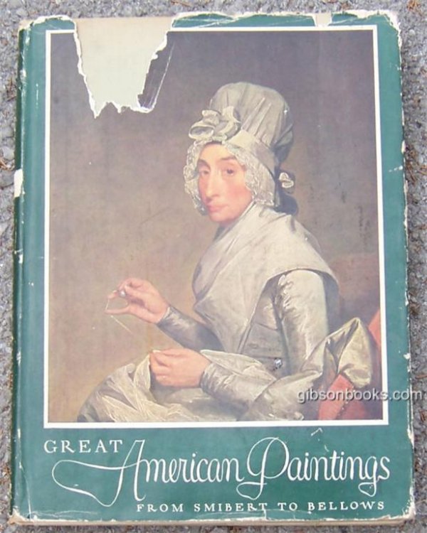 GREAT AMERICAN PAINTINGS From Smibert to Bellows 1729 - 1924
