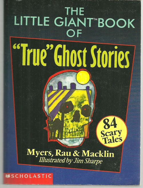 LITTLE GIANT BOOK OF TRUE GHOST STORIES