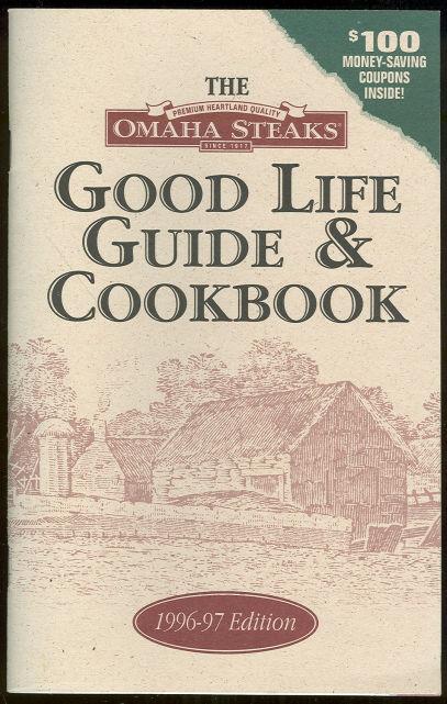 OMAHA STEAKS GOOD LIFE GUIDE AND COOKBOOK 1996-1997