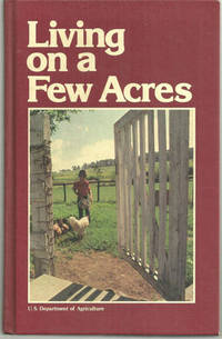 LIVING ON A FEW ACRES Yearbook of Agriculture 1978