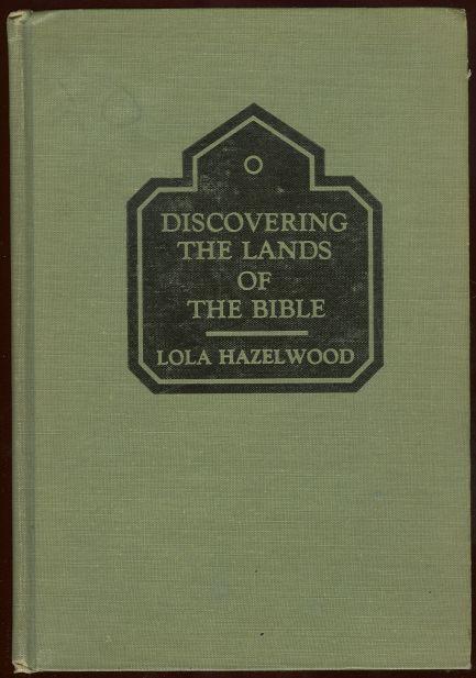 DISCOVERING THE LANDS OF THE BIBLE A Textbook for Juniors in Vacation Church Schools