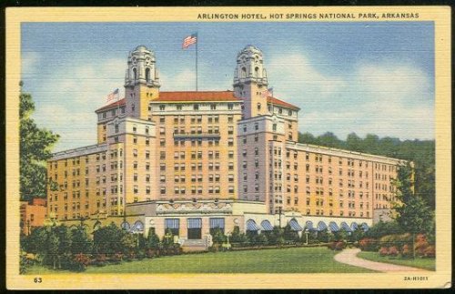 ARLINGTON HOTEL, HOT SPRINGS, ARKANSAS