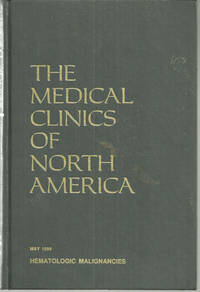 MEDICAL CLINICS OF NORTH AMERICA : HEMATOLOGY AND HEMATOLOGICA MALIGNANCIES Volume 68, Number 3 May 1984