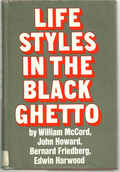LIFE STYLES IN THE BLACK GHETTO